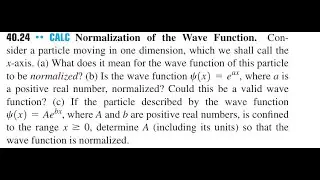 Normalization of the Wave Function. Consider a particle moving in one dimension, which we shall ca