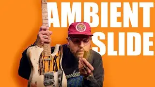 A SLIDE for AMBIENT GUITAR!?!?