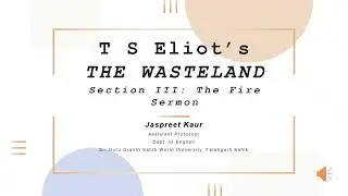 T S Eliot The Wasteland Section III The Fire Sermon (Lecture V)
