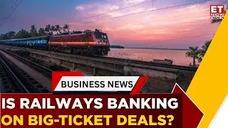 Railways Powering India's Capex Engine; Mobility & Connectivity To Take Centrestage? | ET Now