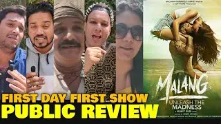 Malang Movie PUBLIC REVIEW | First Day First Show | Aditya Roy Kapoor, Disha Patani, Anil Kapoor