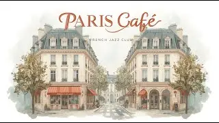 Elegant  French Jazz for Your Perfect Day 🥐 Cafe BGM for Daily Routine | 78 BPM Parisian Vibe 2026