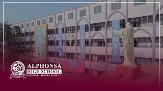 A Glimpse into Our School Life || Alphonsa High School , Kalewadi || School Profile Video