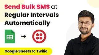 How to Send Bulk SMS at a Regular Interval Automatically - Google Sheets to Twilio