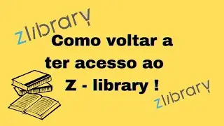 Como voltar a acessar o Z-library. R&aacute;pido e f&aacute;cil. (Z-libray fora do ar).