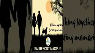 Best Resorts & Farmhouse Nagpur -Walking Together Creating Memories - @sairesortnagpur