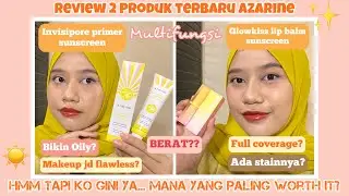 Nambah Sunscreen Lagi Nih! Azarine Invisipore Primer Sunscreen & Azarine Glowkiss Sunscreen Lip Balm