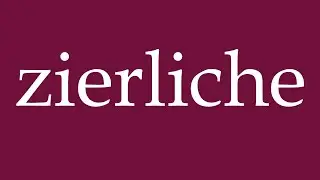 How to Pronounce ''zierliche'' (petite) Correctly in German
