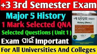 +3 3rd Semester Major 5 History Selection Question for Semester Exam | Lipu Classes | Selected QNA