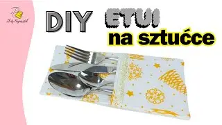 Etui na sztućce - jak uszyć, DIY