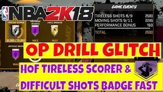 HOW TO UNLOCK TIRELESS SCORER AND DIFFICULT SHOTS BADGE IN 1 DRILL | NBA 2K18