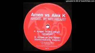 Amen vs Alex K - Angel In My Heart (Club Remix). 2000