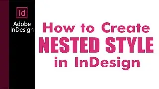 How to create nested style in inDesign | InDesign Tutorial