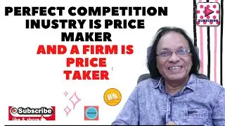 Micro Economics | Features of Perfect Competition | Industry is price Maker | Firm is Price Taker |