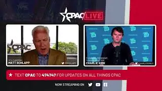 A Conversation with Matt Schlapp and special guests Nigel Farage and Charlie Kirk