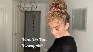 ➰ The Curly Pineapple | Curly Hair ➰