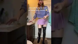 POV :just trying to show off some new clothes