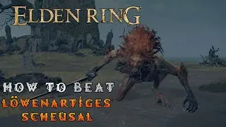 How to Beat the Leonine Misbegotten (Löwenartiges Scheusal) easy [DE / ENG SUB]