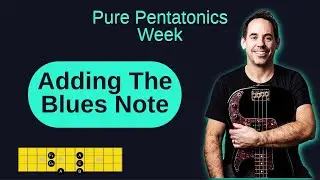 Pure Pentatonic Week Vid 6: Adding The Blues Note