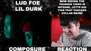 Lud Foe , Lil Durk - Composure (Official Music Video) REACTION