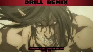 Drill Remix of AoT: Ashes on The Fire