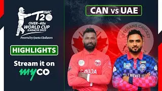 Full Match Highlights | Canada VS UAE | IMC Over-40s T20 World Cup 2025