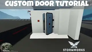Stormworks - Custom Door Tutorial