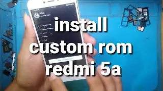 install custom rom redmi 5a||custom rom redmi 5a|| anti bootloop