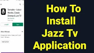 How To Install Jazz Tv Application