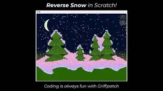 Just Too Satisfying ⏪ REVERSE SNOW in Scratch! 