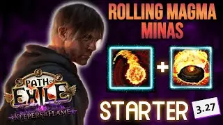 [POE 3.27]💥Rolling Magma Minas💥: Gu&iacute;a Starter Detallada (PoB, Leveo, Endgame)
