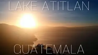 THE BEST SUNRISE IN GUATEMALA! (INDIAN NOSE MAYAN FACE, LAKE ATITLAN)