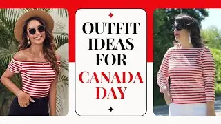 Canada Day Outfits & Lookbook for Ladies | How to Dress for Canada Day