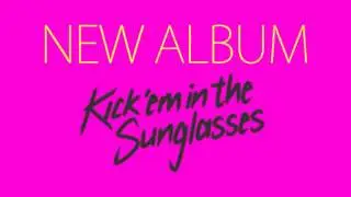 The Blood Arm - Kick 'em in the Sunglasses Promo