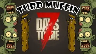 Fart Day Friday ROUND 2: 7 Days To Die Undead Country Mod