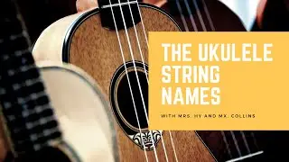 Ukulele String Names