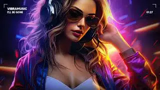 VibraMusic - I'll Be Gone (New Dance EDM Music )