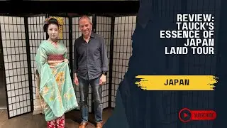 Review of Tauck's Essence of Japan Land Tour