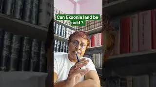 Can Eksonia land be sold ? #lawviral
