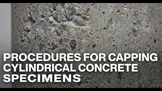 Concrete Cylinder Capping Procedures