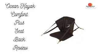 Ocean Kayak Comfort Plus Seat Back Review