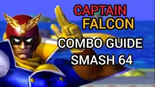 SMASH 64 COMBO: CAPTAIN FALCON 