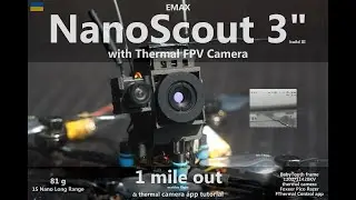 81g Micro Quadcopter with Thermal FPV Camera - 1 mile out range test - AxisFlying cam, tutorial