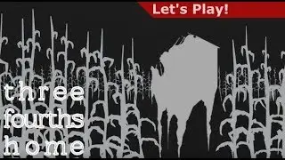 Let's Play: Three Fourths Home
