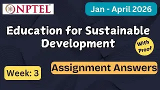 NPTEL Education for Sustainable Development Week 3 Assignment Answer With Explanation | Jan–Apr 2026