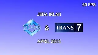 Kompilasi Jeda Iklan - Trans TV, Trans 7 (April 2012)