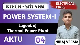 Lec-4 Layout of Thermal power plant| Power system-1| Btech-5th semester #btech #aktu
