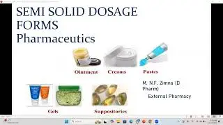 Semi solid Dosage forms   1 pharmaceutics
