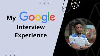 Watch This to Know How The Google Software Engineer Interview Process Looks Like!!