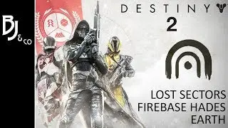 Destiny 2: Lost Sectors - Earth - Firebase Hades